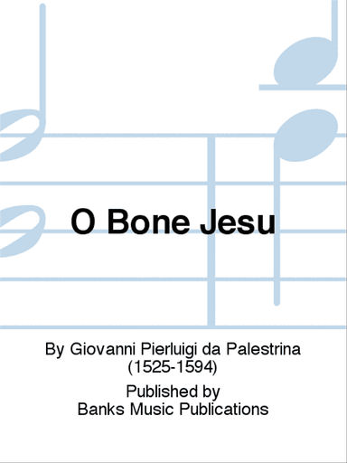 O Bone Jesu