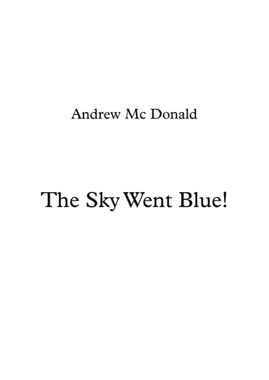The Sky Went Blue!