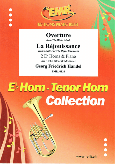 Overture from The Water Music / La Rejouissance from Music For The Royal Fireworks