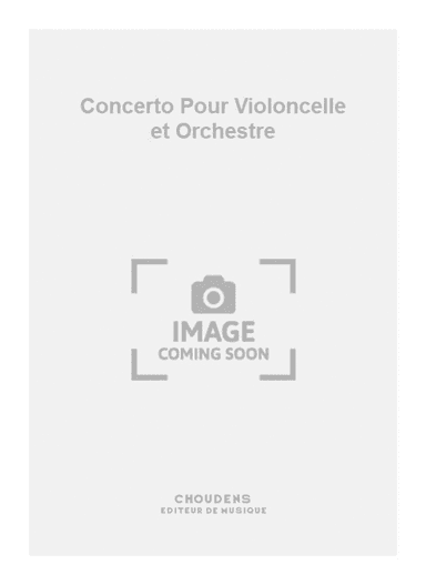 Concerto Pour Violoncelle et Orchestre
