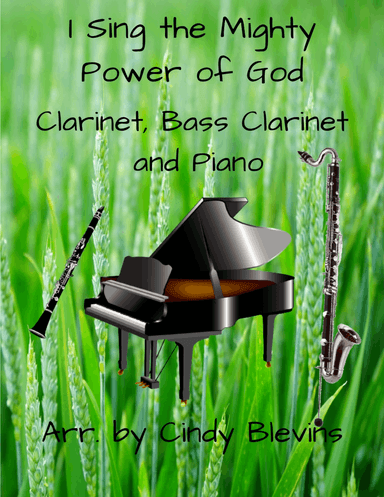 I Sing the Mighty Power of God, for Clarinet, Bass Clarinet and Piano