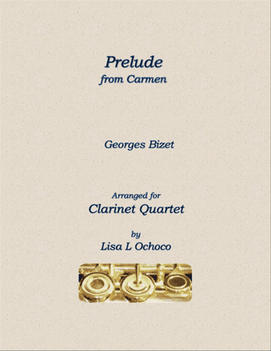 Prelude from Carmen for Clarinet Quartet