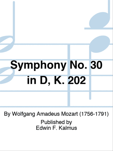 Symphony No. 30 in D, K. 202