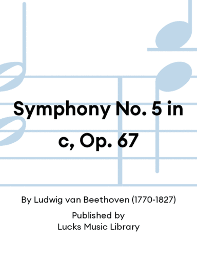 Symphony No. 5 in c, Op. 67