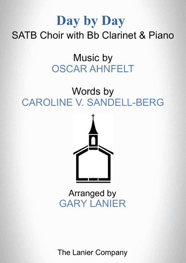 DAY BY DAY (SATB Choir with Bb Clarinet & Piano - Score & Parts included)