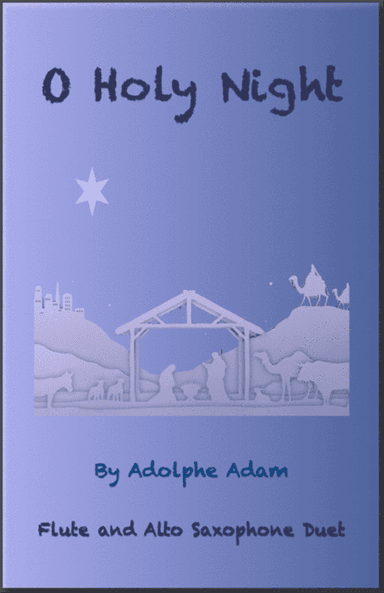 O Holy Night, (Cantique de Noel), Flute and Alto Saxophone Duet