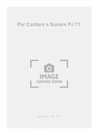 Per Cantare e Sonare PJ 71