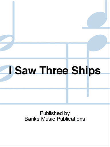I Saw Three Ships