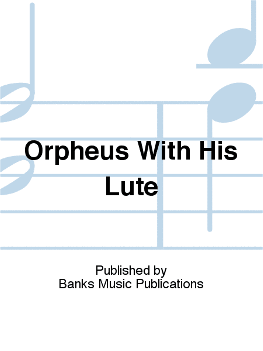 Orpheus With His Lute