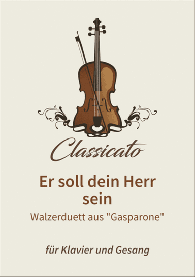 Er soll dein Herr sein