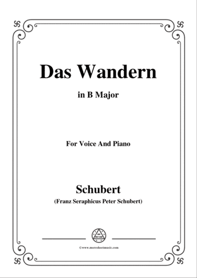 Schubert-Das Wandern,in B Major,Op.25,No.1,for Voice and Piano