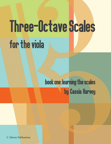 Three-Octave Scales for the Viola, Book One, Learning the Scales