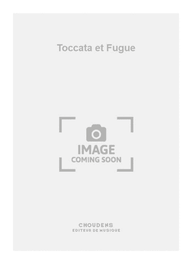 Toccata et Fugue
