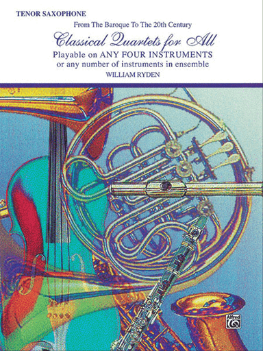 Classical Quartets for All (From the Baroque to the 20th Century)