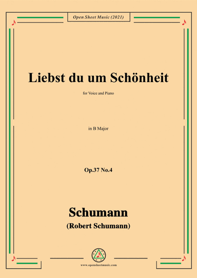 Schumann-Liebst du um Schonheit,Op.37 No.4,in B Major,for Voice and Piano