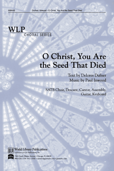 O Christ, You Are the Seed That Died