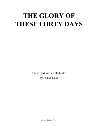 The Glory of These Forty Days
