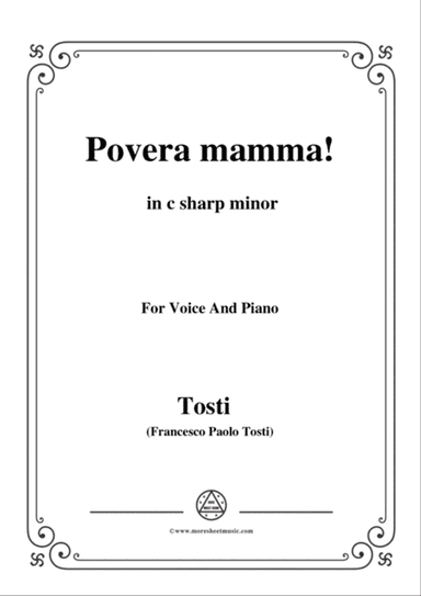 Tosti-Povera mamma! In c sharp minor,for voice and piano