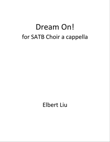 Dream On! for SATB Choir a cappella