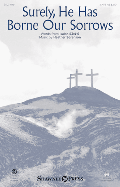 Surely, He Has Borne Our Sorrows