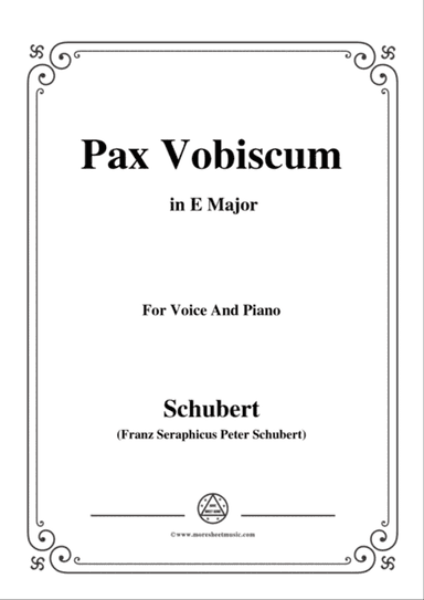 Schubert-Pax Vobiscum,in E Major,for Voice and Piano