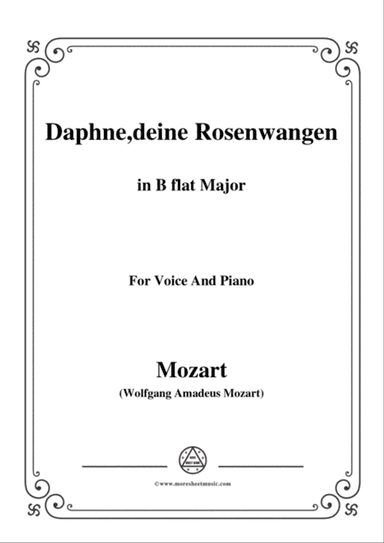 Mozart-Daphne,deine rosenwangen,in B flat Major,for Voice and Piano