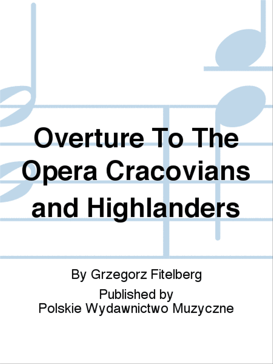 Overture To The Opera Cracovians and Highlanders