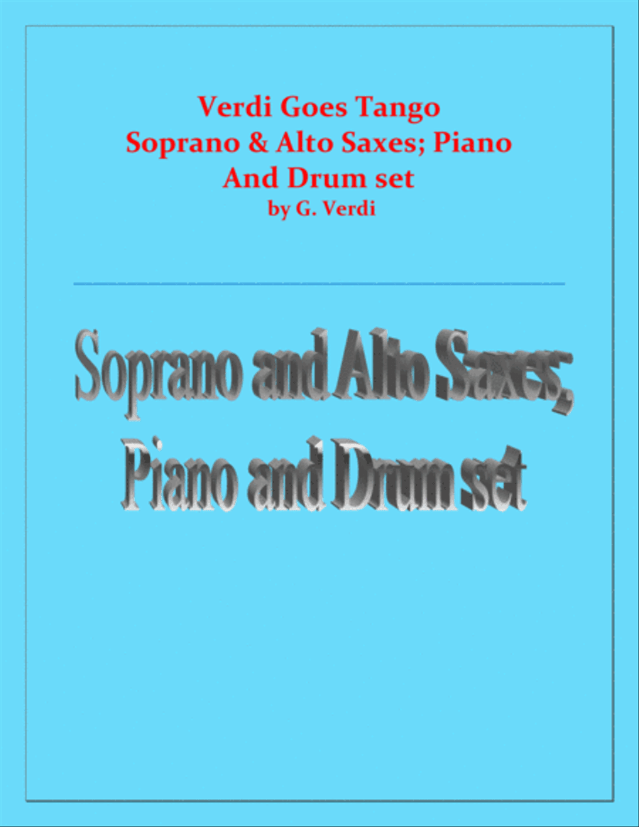 Verdi Goes Tango - G.Verdi - Soprano Sax, Alto Sax, Piano and Drum Set