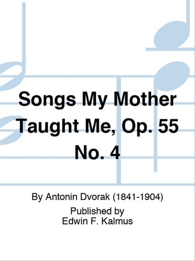 Songs My Mother Taught Me, Op. 55 No. 4