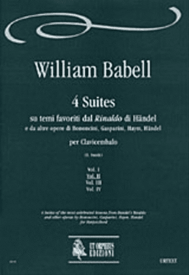 4 Suites of the most celebrated lessons from Handel’s "Rinaldo" and other operas by Bononcini, Gasparini, Haym, Handel for Harpsichord