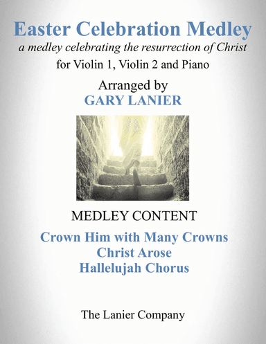 EASTER CELEBRATION MEDLEY (for Violin 1, Violin 2 and Piano with Instrumental Parts)