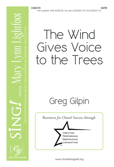 The Wind Gives Voice to the Trees