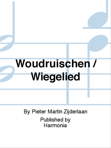 Woudruischen / Wiegelied