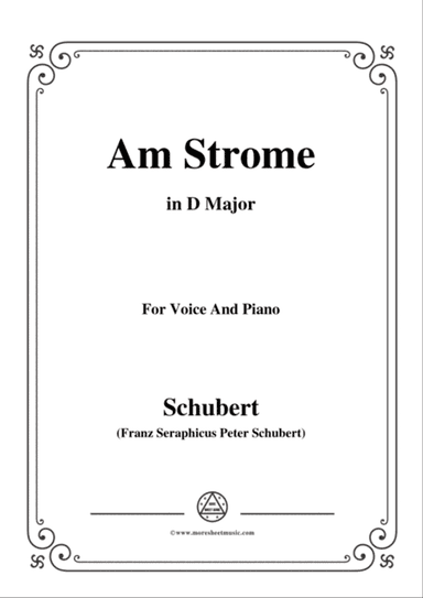 Schubert-Am Strome,Op.8 No.4,in D Major,for Voice&Piano