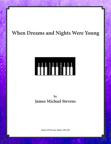 When Dreams and Nights Were Young