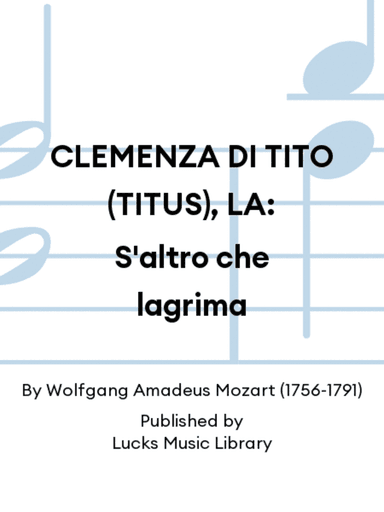 CLEMENZA DI TITO (TITUS), LA: S'altro che lagrima