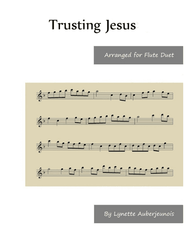 Trusting Jesus - Flute Duet