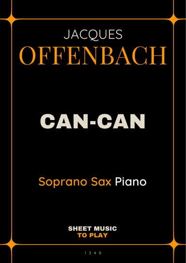 Offenbach - Can-Can - Soprano Sax and Piano (Full Score and Parts)