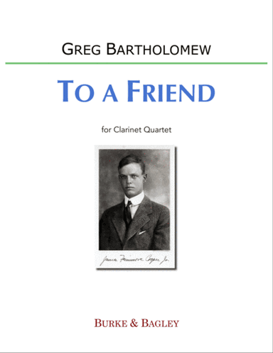 To a Friend (Clarinet Quartet)