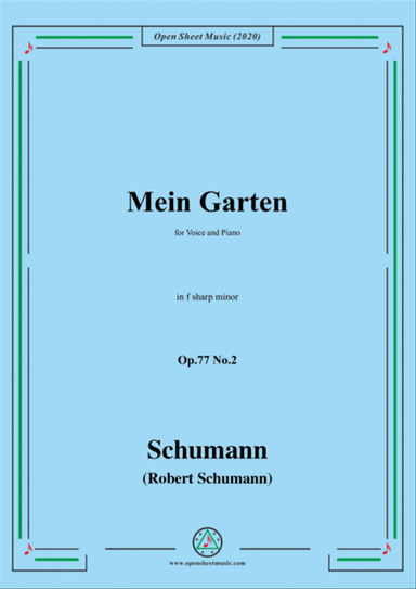 Schumann-Mein Garten,Op.77 No.2,in f sharp minor,for Voice&Piano
