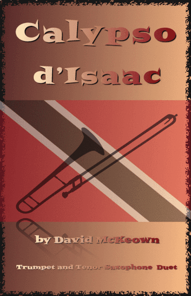 Calypso d'Isaac, for Trumpet and Tenor Saxophone Duet