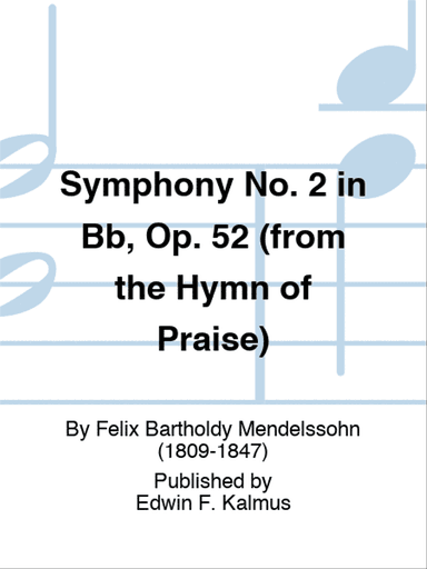 Symphony No. 2 in Bb, Op. 52 (from the Hymn of Praise)