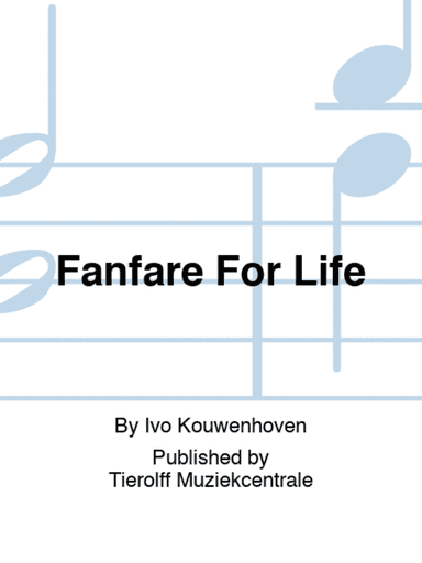 Fanfare For Life