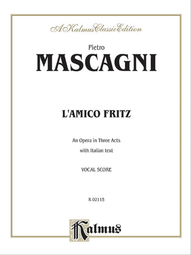 L'amico Fritz (An Opera in Three Acts)