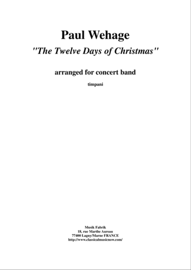 Paul Wehage : The Twelve Days Of Christmas, arranged for concert band, timpani part