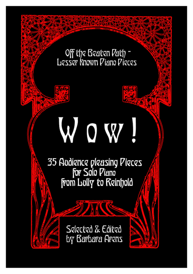 Wow!: 35 Audience pleasers for Solo Piano from Lully to Reinhold