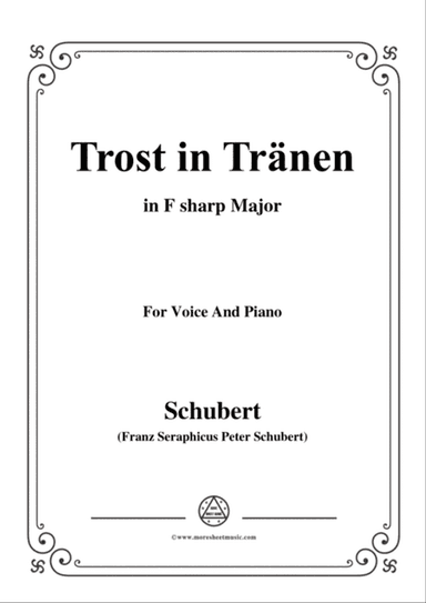 Schubert-Trost in Tränen,in F sharp Major,for Voice&Piano
