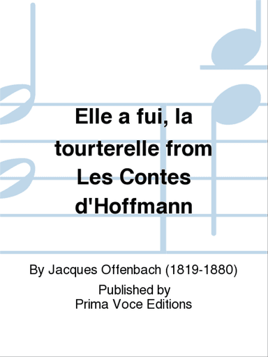 Elle a fui, la tourterelle from Les Contes d'Hoffmann
