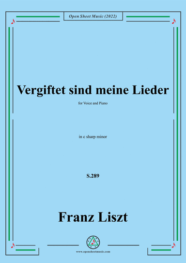 Liszt-Vergiftet sind meine Lieder,S.289,in c sharp minor