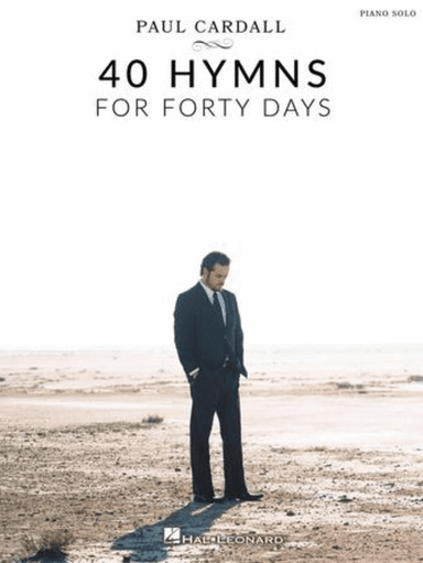 Paul Cardall – 40 Hymns for Forty Days